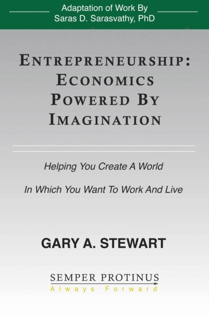 Gary Stewart - Entrepreneurship: Economics Powered By Imagination, E-bok
