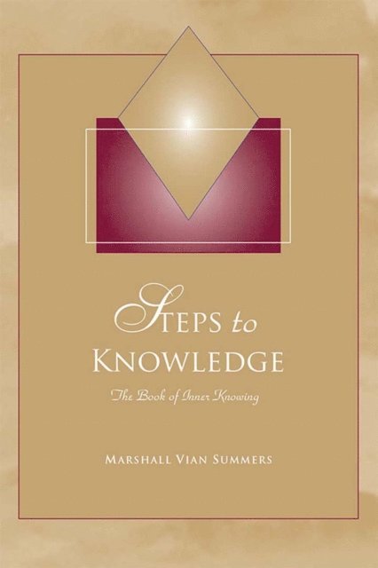 Marshall Vian Summers - Steps to Knowledge: The Book of Inner Knowing, E-bok