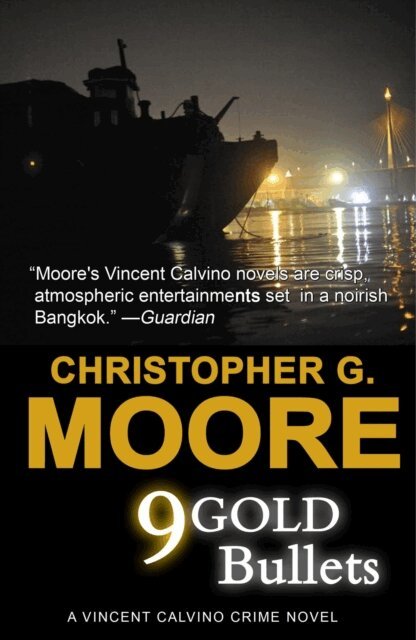 Christopher G. Moore - 9 Gold Bullets, E-bok