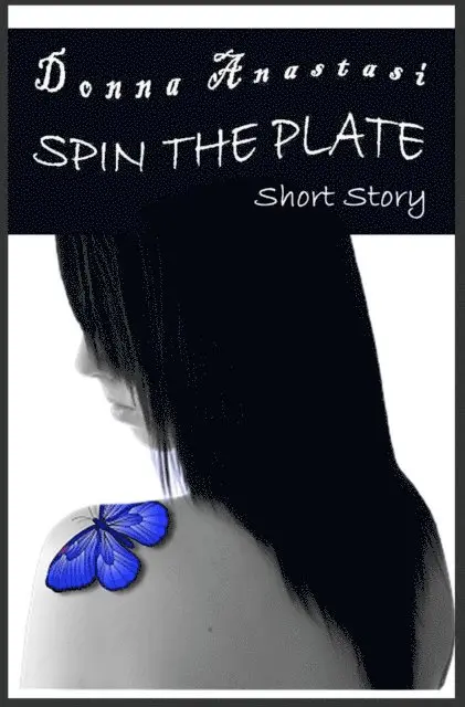 Donna Anastasi - Spin the Plate Short Story, E-bok. Tillgänglighet: Lägg i varukorg