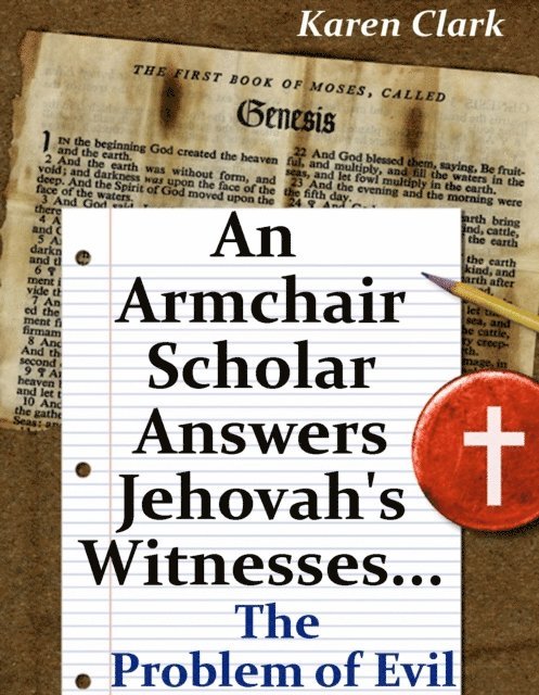 Karen Clark - Armchair Scholar Answers Jehovah's Witnesses...The Problem of Evil, E-bok. Tillgänglighet: Lägg i varukorg
