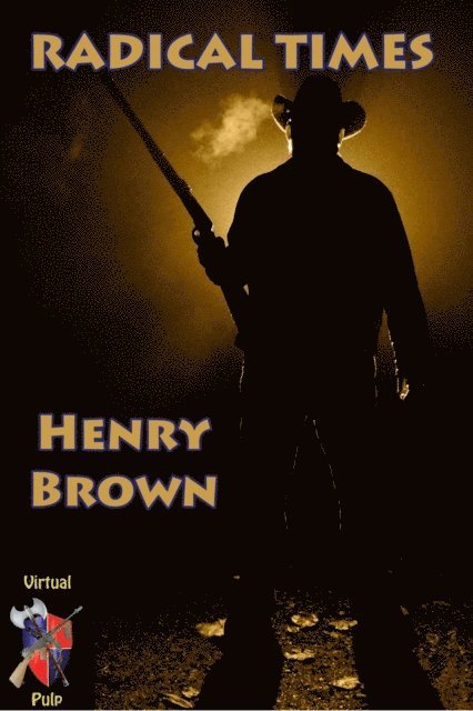 Henry Brown - Radical Times, E-bok