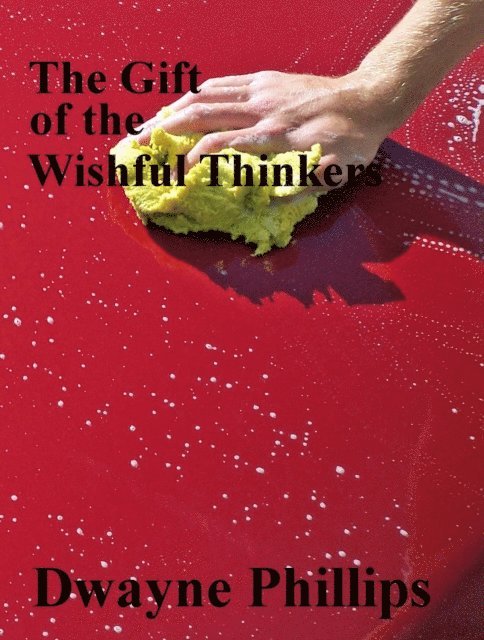 Gifts of the Wishful Thinkers
