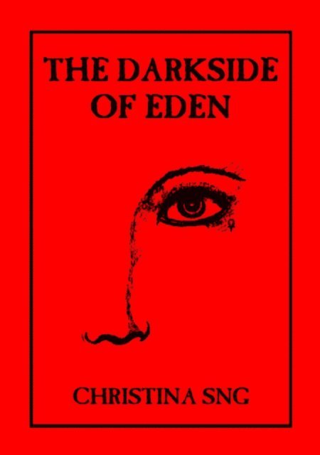 Christina Sng - Darkside of Eden, E-bok