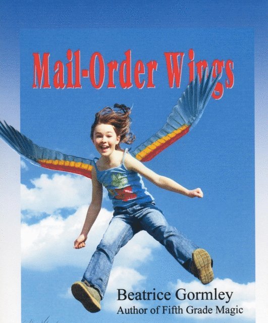 Beatrice Gormley - Mail-Order Wings, E-bok