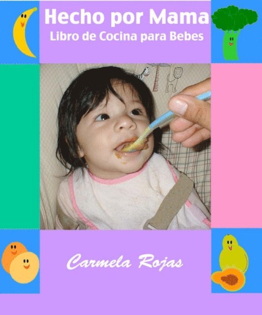 Carmela Rojas - Hecho por Mama: Libro de Cocina para Bebes, E-bok