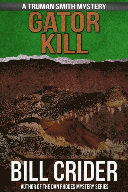 Bill Crider - Gator Kill, E-bok