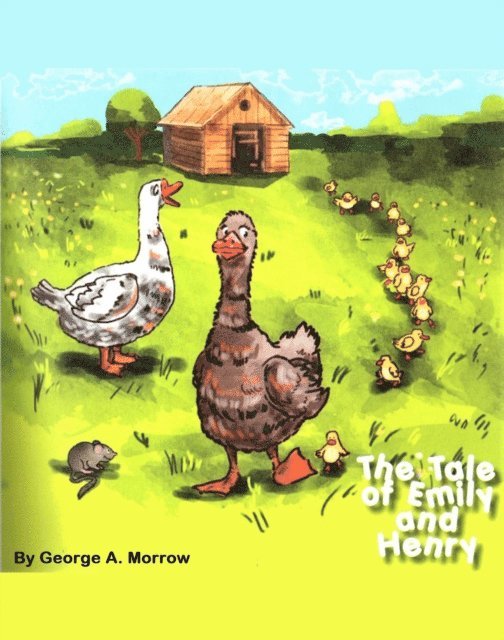 George A. Morrow - Tale of Emily and Henry, E-bok