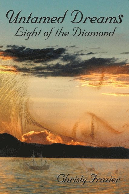Christy Frazier - Untamed Dreams Light Of The Diamond, E-bok