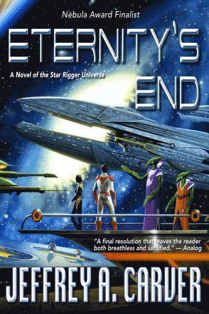 Jeffrey A. Carver - Eternity's End: A Novel of the Star Rigger Universe, E-bok. Tillgänglighet: Lägg i varukorg