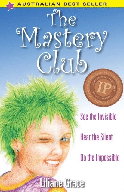 Liliane Grace - Mastery Club - See the Invisible, Hear the Silent, Do the Impossible, E-bok