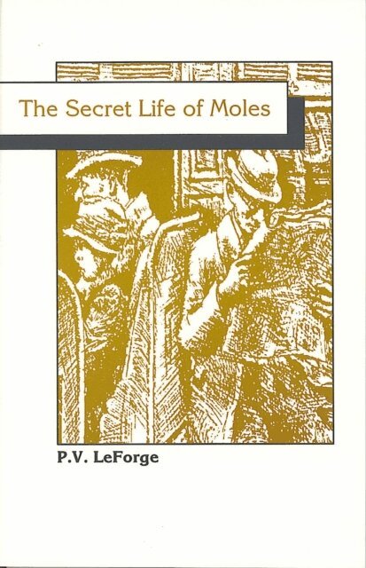 P. V. LeForge - Secret Life of Moles, E-bok