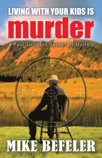 Mike Befeler - Living With Your Kids Is Murder, E-bok