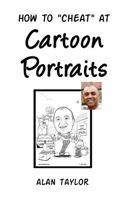 Alan Taylor - How To &quote;Cheat&quote; at Cartoon Portraits, E-bok