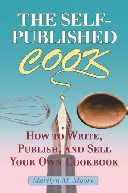 Marilyn M. Moore - Self-Published Cook, E-bok. Tillgänglighet: Lägg i varukorg