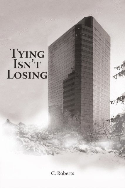 C. Roberts - Tying Isn'T Losing, E-bok