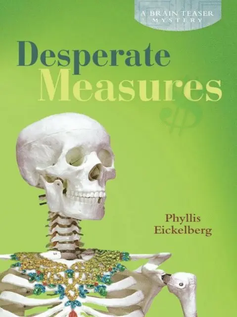 Phyllis Eickelberg - Desperate Measures, E-bok. Tillgänglighet: Lägg i varukorg
