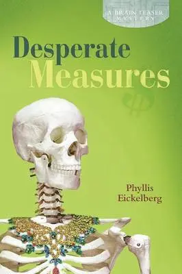 Phyllis Eickelberg - Desperate Measures, Häftad. Tillgänglighet: Lägg i varukorg