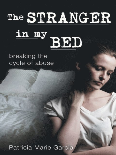 Patricia Marie Garcia - Stranger in My Bed, E-bok. Tillgänglighet: Lägg i varukorg