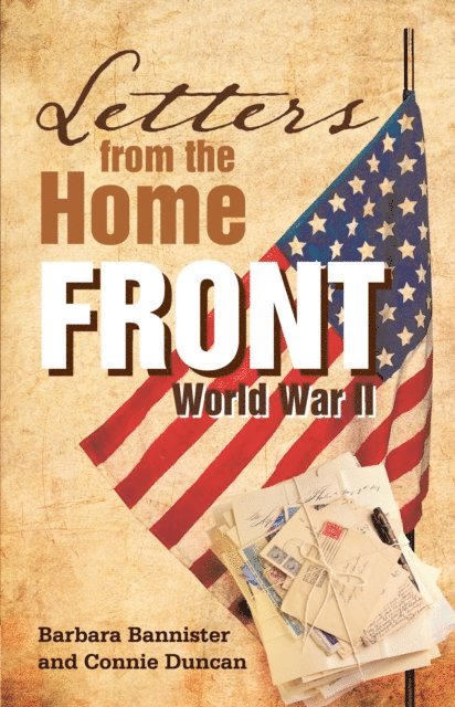 Connie Duncan, Barbara Bannister - Letters from the Home Front, E-bok