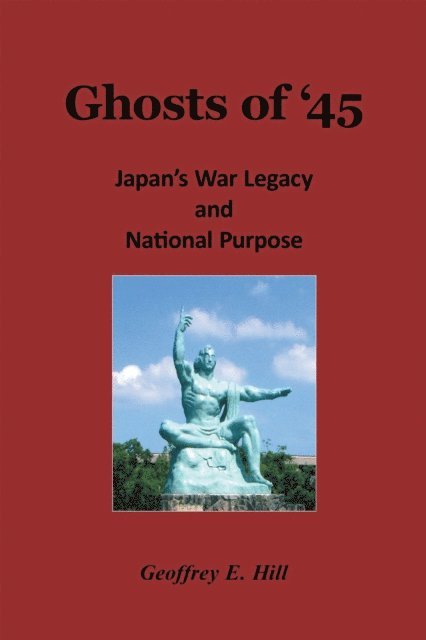 Geoffrey E. Hill - Ghosts of '45, E-bok