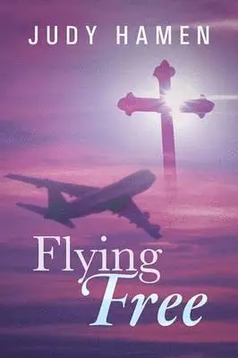 Judy Hamen - Flying Free, Häftad. Tillgänglighet: Lägg i varukorg