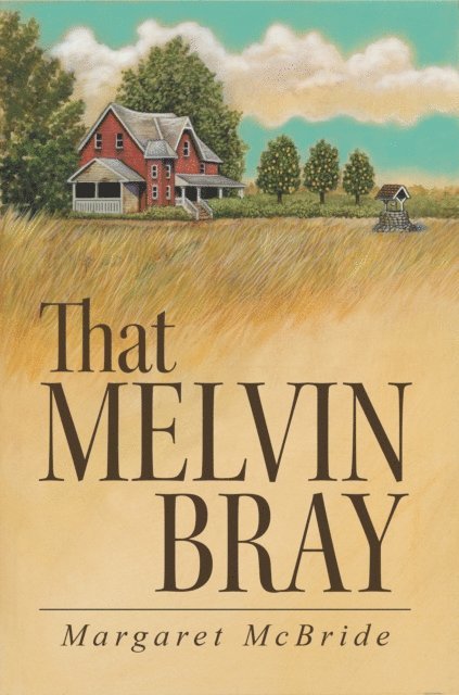 Margaret McBride - That Melvin Bray, E-bok