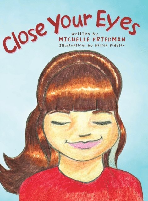 Michelle Friedman - Close Your Eyes, E-bok