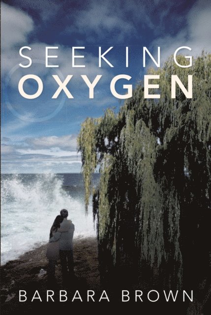Barbara Brown - Seeking Oxygen, E-bok