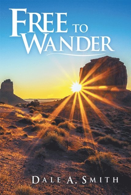 Dale A. Smith - Free to Wander, E-bok