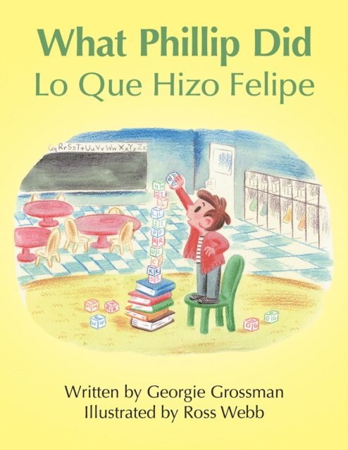 Georgie Grossman - What Phillip Did/Lo Que Hizo Felipe, E-bok
