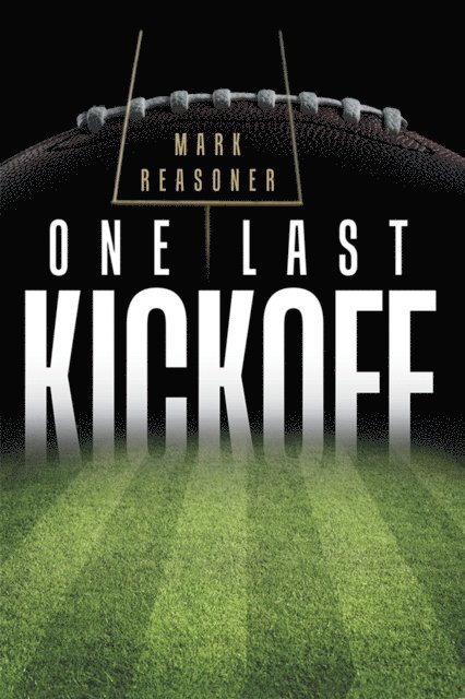 Mark Reasoner - One Last Kickoff, E-bok