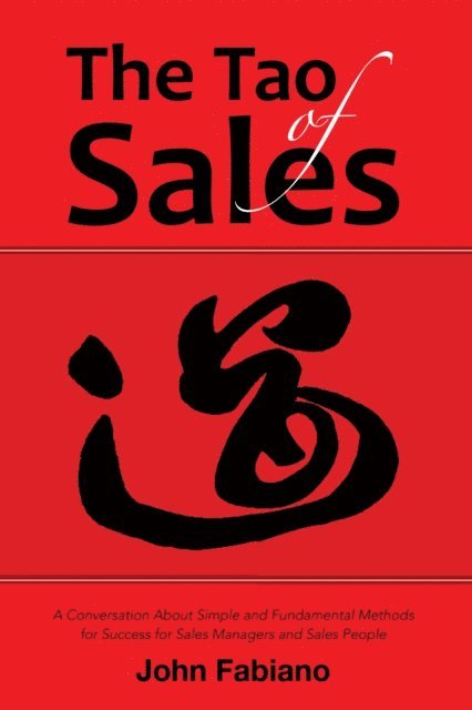 John Fabiano - Tao of Sales, E-bok. Tillgänglighet: Lägg i varukorg