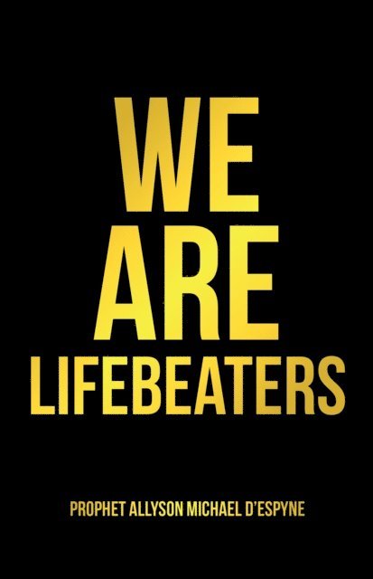 We Are Lifebeaters