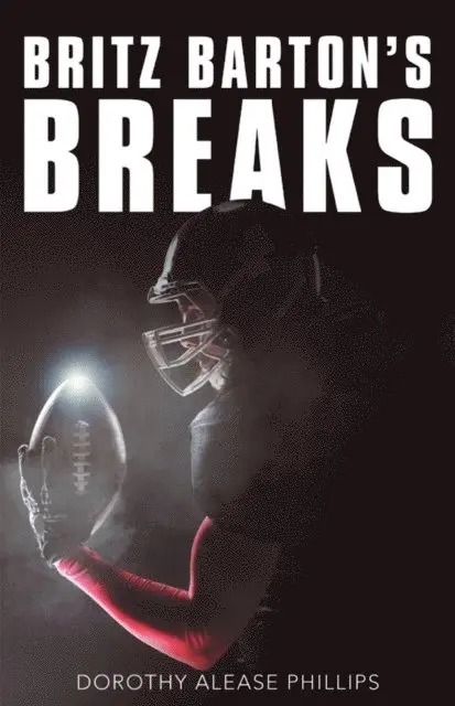 Dorothy Alease Phillips - Britz Barton's Breaks, E-bok. Tillgänglighet: Lägg i varukorg