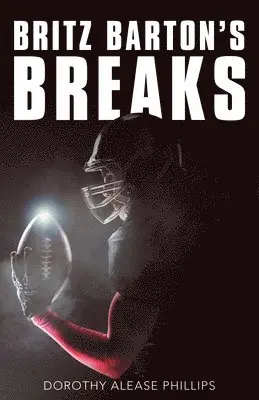 Dorothy Alease Phillips - Britz Barton's Breaks, Häftad. Tillgänglighet: Lägg i varukorg