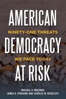 Michael H Molenda, James A Pershing, Charles M Reigeluth - American Democracy at Risk, Häftad. Tillgänglighet: Lägg i varukorg
