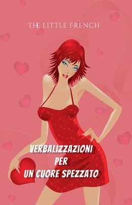 The Little French - Verbalizzazioni per un Cuore Spezzato, Häftad. Tillgänglighet: Tillfälligt slut