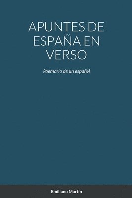 Emiliano Martín - Apuntes de España En Verso, Häftad
