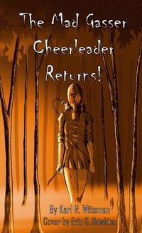 Mad Gasser Cheerleader Returns!