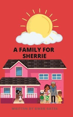 Gwen Gates - Family for Sherrie, Inbunden. Tillgänglighet: Lägg i varukorg