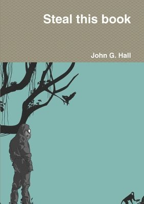 John G Hall - Steal this book, Häftad. Tillgänglighet: Lägg i varukorg