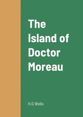 H G Wells - Island of Doctor Moreau, Häftad