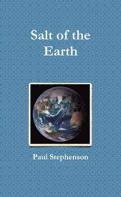 Paul Stephenson - Salt of the Earth, Häftad. Tillgänglighet: Lägg i varukorg