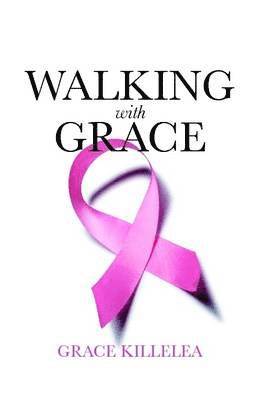 Grace Killelea - Walking with Grace, Häftad