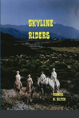 Francis W Hilton - Skyline Riders, Häftad