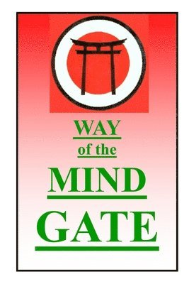 Ashida Kim - Way of the Mind Gate, Häftad. Tillgänglighet: Lägg i varukorg