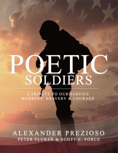 Scott E. Force, Peter Fluker, Alexander Prezioso - Poetic Soldiers, E-bok