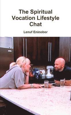 Lenuf Eninobor - Spiritual Vocation Lifestyle Chat, Häftad. Tillgänglighet: Lägg i varukorg