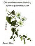 Chinese Meticulous Painting - a practical guide to beautiful art